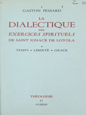 cover image of La dialectique des Exercices spirituels de saint Ignace de Loyola (1)